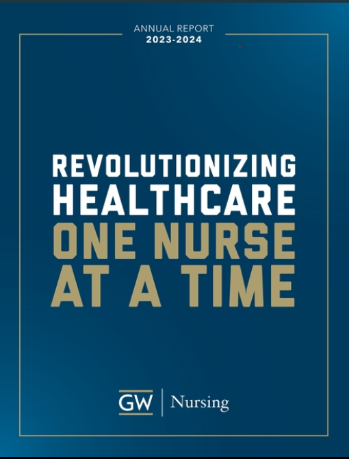 2023- 2024 GW Nursing Annual Report