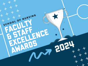 School of Nursing Faculty & Staff Excellence Awards 2024